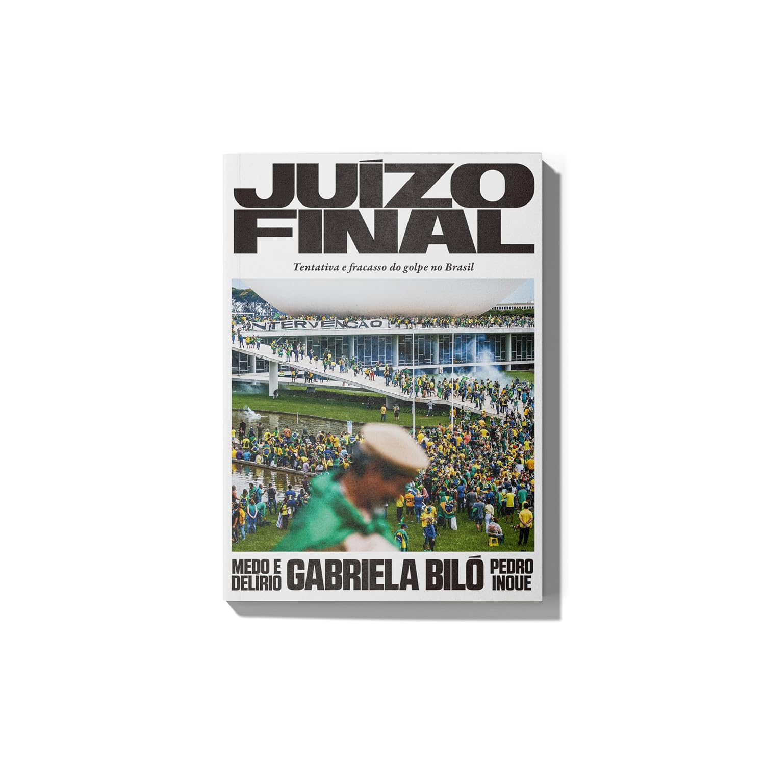 Juízo final: Tentativa e fracasso do golpe no Brasil - Imagem 4