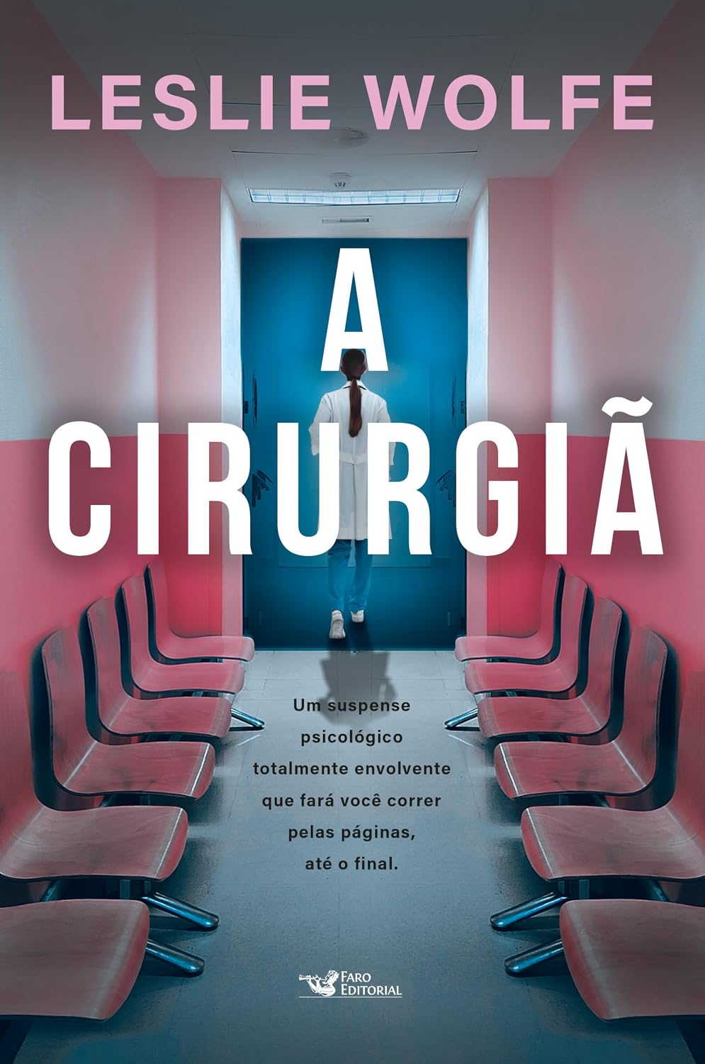 A cirurgiã - Um thriller psicológico eletrizante, repleto de reviravoltas.