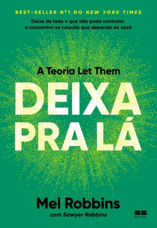 Deixa pra lá: A teoria Let Them Deixa pra lá: A teoria Let Them